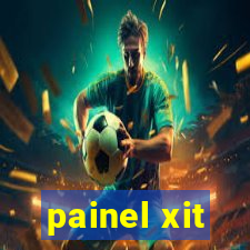 painel xit